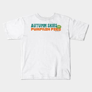 Autumn Skies and Pumpkin Pies Kids T-Shirt